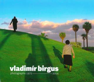 Vladimír Birgus. Photographs 1972-2014