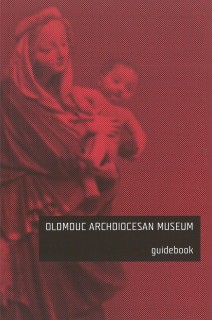 Olomouc Archdiocesan Museum. Guidebook
