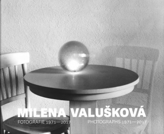 Milena Valušková. Fotografie 1971-2017