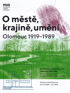 O městě, krajině, umění. Olomouc 1919-1989.(mapa)